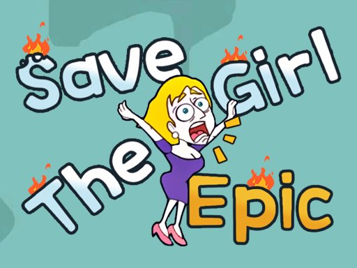 เกมส์ทางเลือก Save the Girl Epic